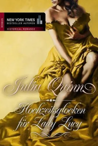 Neuerscheinung im Mira Taschenbuchverlag: "Hochzeitsglocken für Lady Lucy" von Julia Quinn Bild: Neuerscheinung im Mira Taschenbuchverlag: "Hochzeitsglocken für Lady Lucy" von Julia Quinn