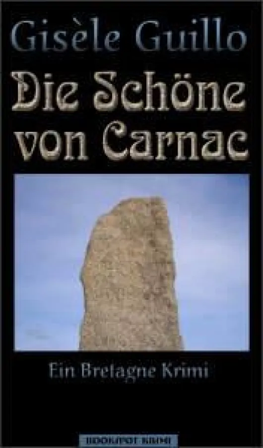Geheimnisvolle Menhire und eine schöne, undurchsichtige Frau sorgen in Gisèle Guillos Roman für Spannung.