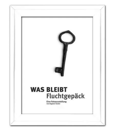 Was bleibt. Fluchtgepäck Eine Fotoausstellung von Dagmar Gester Kuratorin: Christine Balbach Bild: Was bleibt. Fluchtgepäck Eine Fotoausstellung von Dagmar Gester Kuratorin: Christine Balbach