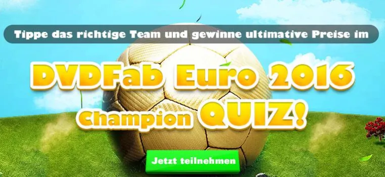 Tippe das richtige Team und gewinne ultimative Preise in dem DVDFab Euro 2016 Champion Quiz Bild: Tippe das richtige Team und gewinne ultimative Preise in dem DVDFab Euro 2016 Champion Quiz