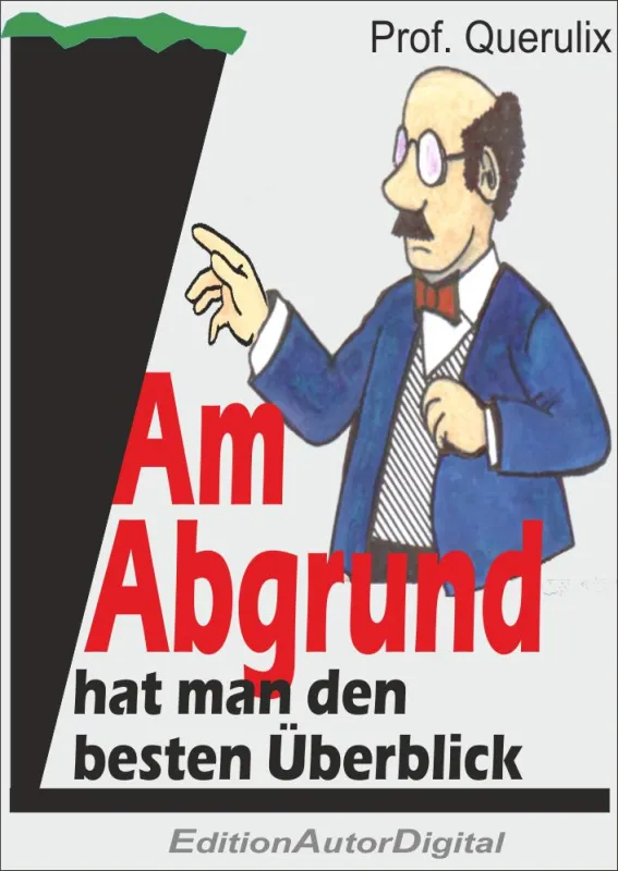 Am Abgrund hat man den besten Überblick, eBook (978-3-943788-16-7), 124 S., 9,95 Euro