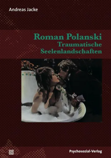 Bild: Roman Polanski - Traumatische Seelenlandschaften
