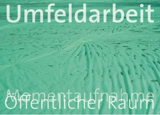Bild: Umfeldarbeit | Momentaufnahme | Öffentlicher Raum
