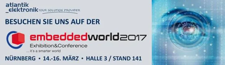 Bild: Atlantik Elektronik – Neuheiten auf der embedded world 2017 in Nürnberg