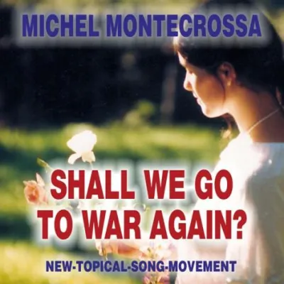 Bild: Shall we go to war again? ist Michel Montecrossa's Song für Netanjahu, Obama & alle Dritter Weltkrieg Politos