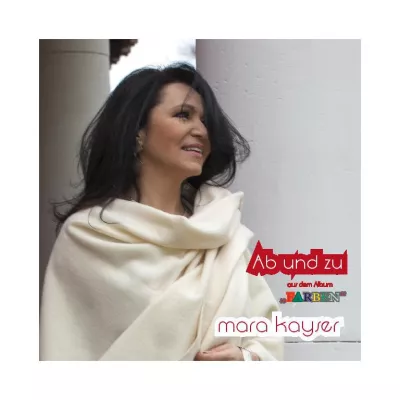 Bild: Mara Kayser mit neuer Single am Start: AB UND ZU aus dem aktuellen Album FARBEN