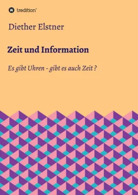 Bild: Zeit und Information - Interessante Einblicke in das Wahrnehmen der Zeit