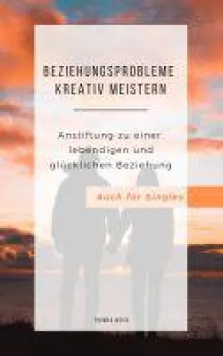 Bild: Beziehungsprobleme kreativ meistern