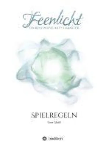 Bild: Feenlicht, Spielregeln - neues Buch präsentiert die informative Anleitung für ein magisches Rollenspiel