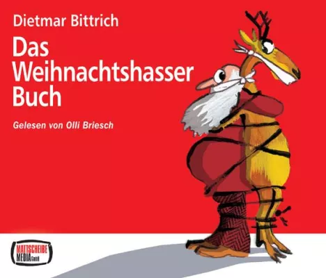 Bild: "Das Weihnachtshasser Buch" - HÖRBUCH von Dietmar Bittrich