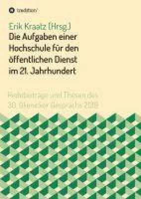 Bild: Die Aufgaben einer Hochschule für den öffentlichen Dienst im 21. Jahrhundert- Redebeiträge und Thesen