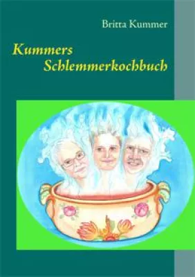 Bild: Kummers Schlemmerkochbuch – Das etwas andere Kochbuch