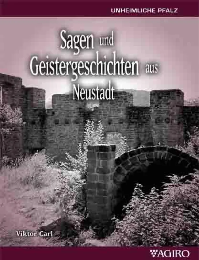 SAGEN UND GEISTERGESCHICHTEN AUS NEUSTADT