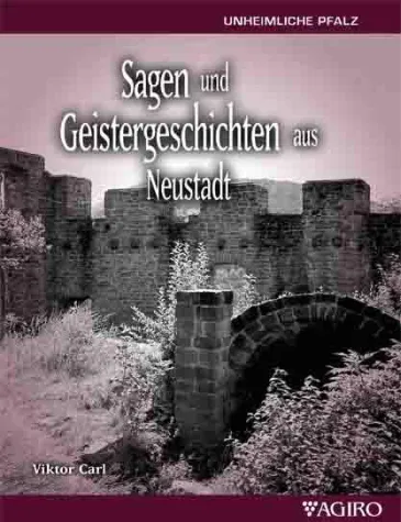 Bild: SAGEN UND GEISTERGESCHICHTEN AUS NEUSTADT