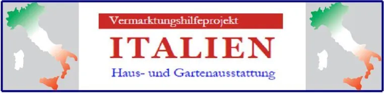 Vermarktungshilfeprojekt Italien Haus- und Gartenausstattung 2009 Bild: Vermarktungshilfeprojekt Italien Haus- und Gartenausstattung 2009