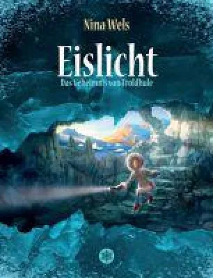 Eislicht: Das Geheimnis von Troldhule" - Fantasy-Abenteuer entführt in eine Welt nördlich des Polarkreises Bild: Eislicht: Das Geheimnis von Troldhule" - Fantasy-Abenteuer entführt in eine Welt nördlich des Polarkreises