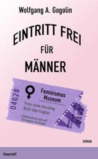 Bild: Eintritt frei für Männer - neuer Roman von Wolfgang A. Gogolin
