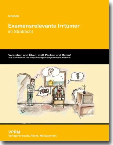 Examensrelevante Irrtümer im Strafrecht - Neuerscheinung Bild: Examensrelevante Irrtümer im Strafrecht - Neuerscheinung
