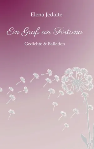 Ein Gruß an Fortuna - Schöne Gedichte & Balladen Bild: Ein Gruß an Fortuna - Schöne Gedichte & Balladen