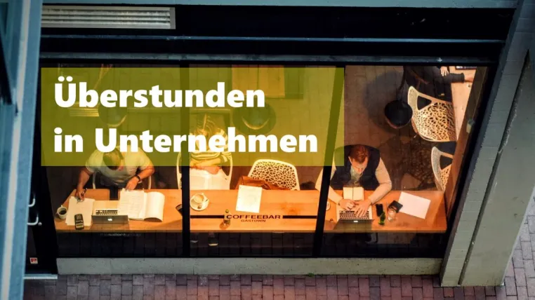 Bild: Mehrarbeit, Überstunden und Zeiterfassung