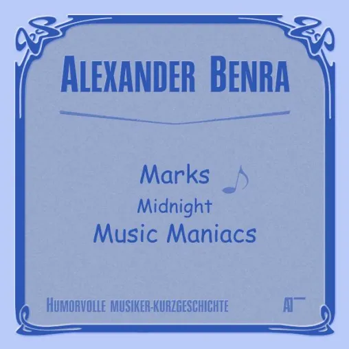 Bild: Humorvolle Musiker-Kurzgeschichte: Marks Midnight Music Maniacs
