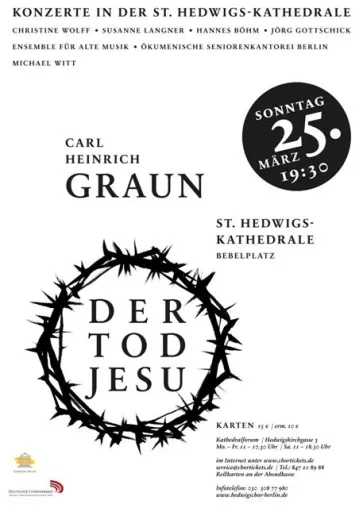 Bild: Carl Heinrich Grauns Passionsoratorium „Der Tod Jesu" in der St. Hedwigs-Kathedrale