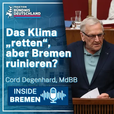 Bild: Podcast INSIDE BREMEN: Cord Degenhard fordert Kurswechsel in der Bremer Klimapolitik