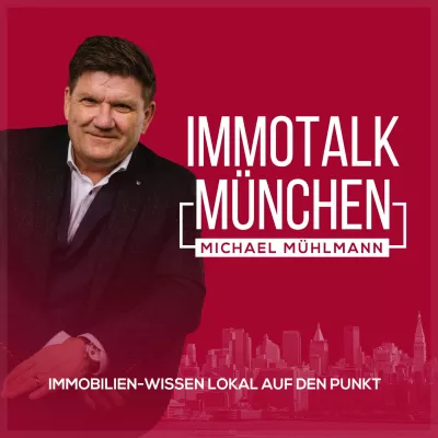 Bild: Der Experten Podcast: ImmoTalk München – werden Sie zum Experten der eigenen 4 Wände!