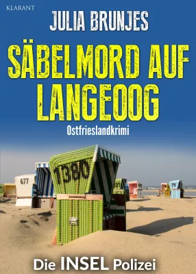 Bild: Neuerscheinung: Ostfrieslandkrimi "Säbelmord auf Langeoog" von Julia Brunjes im Klarant Verlag