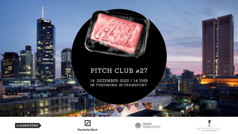 Bild: Pitch Club #27 am 14. Dezember 2022 ab 14 Uhr im “Tokonoma” in Frankfurt am Main 
