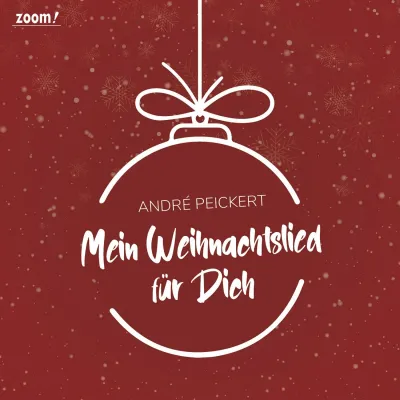 Bild: Der Weihnachtssong "Mein Weihnachtslied für Dich" von André Peickert