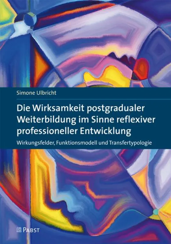 Simone Ulbricht: Die Wirksamkeit postgradualer Weiterbildung...