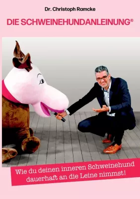 Bild: Die Schweinehundanleinung® – Wie du deinen inneren Schweinehund dauerhaft an die Leine nimmst!