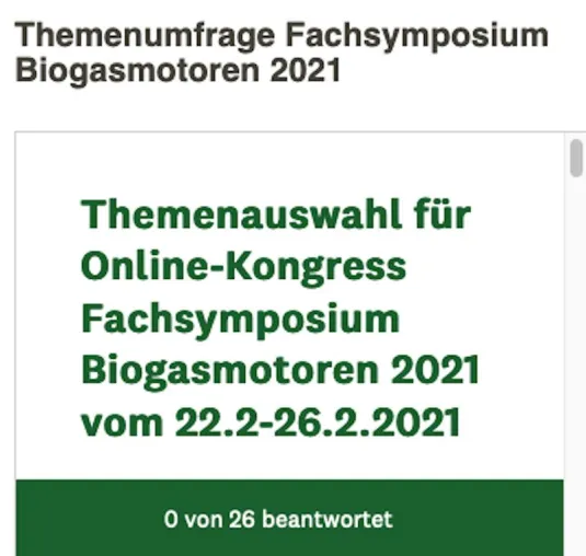 Themenumfrage für die Agenda des Fachsymposiums Biogasmotoren 2021 Bild: Themenumfrage für die Agenda des Fachsymposiums Biogasmotoren 2021