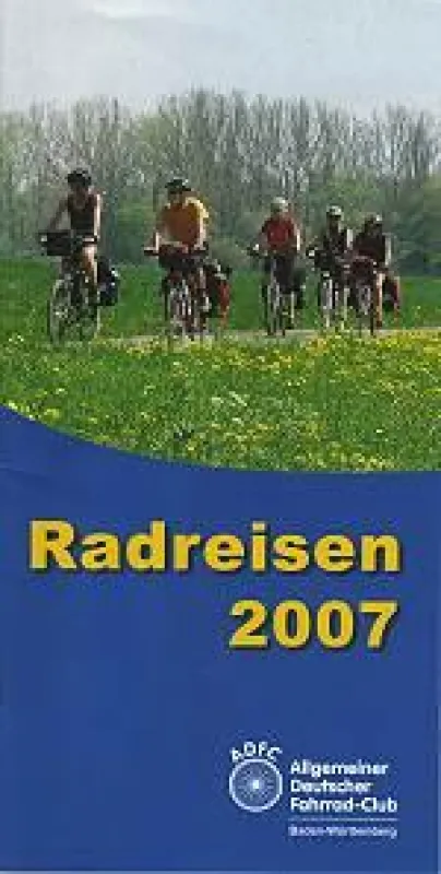 Radreisen 2007 - Katalog kostenlos anfordern!
