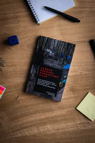 Bild: Europa braucht Humanitäre Hilfe: Ein Buch über Doppelmoral und Schutzsuchende