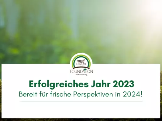 Bild: Ein neues Kapitel im Zeichen der Umwelt unter dem Schutz der Wild Forest Foundation e.V.