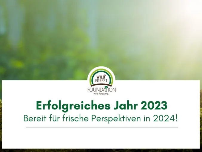 Bild: Ein neues Kapitel im Zeichen der Umwelt unter dem Schutz der Wild Forest Foundation e.V.