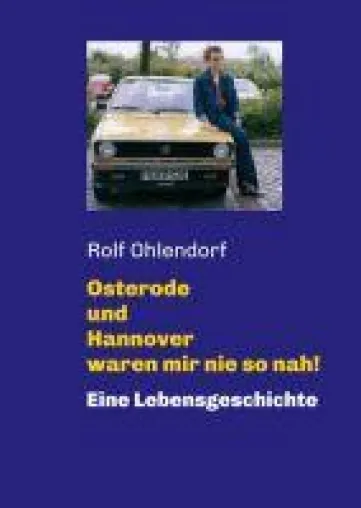 Bild: Osterode und Hannover waren mir nie so nah! - ein Zeitzeuge berichtet