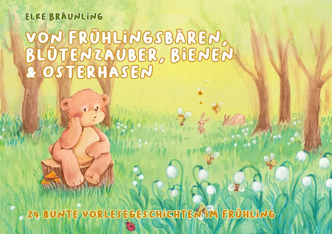 Bild: Buch: Von Frühlingsbären, Blütenzauber, Bienen & Osterhasen -  24 bunte Vorlesegeschichten im Frühling