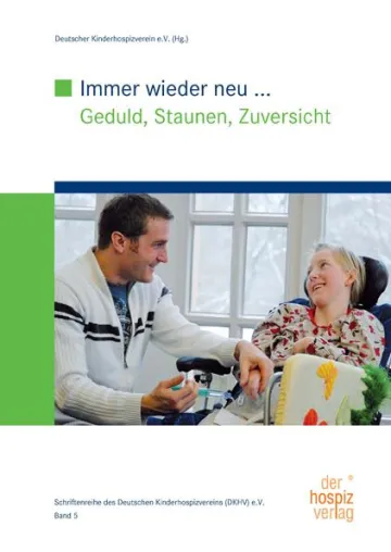 Bild: Der 5. Band der Schriftenreihe des Kinderhospizvereins e.V.: Immer wieder neu