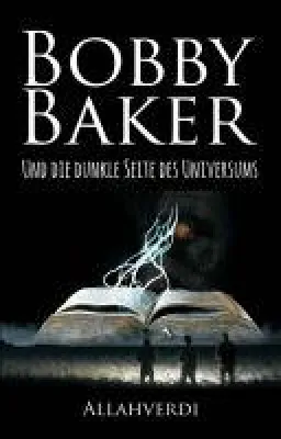 Bobby Baker - ein magischer Roman voller Fantasie und Spannung Bild: Bobby Baker - ein magischer Roman voller Fantasie und Spannung