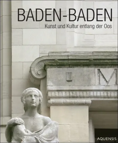 Baden-Baden - Kunst und Kultur entlang der Oos Bild: Baden-Baden - Kunst und Kultur entlang der Oos