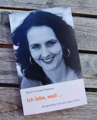 Bild: „Ich lebe, weil…“ – eine vielschichtige Krebsgeschichte