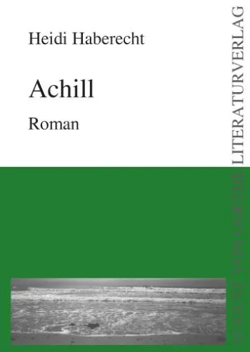 Bild: Neu im August v. Goethe Literaturverlag - „Achill“ – eine prächtige Insel wird Schauplatz tragischer Ereignisse