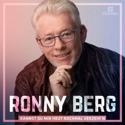 Kannst du mir heut nochmal verzeih'n - das bittet musikalisch Ronny Berg Bild: Kannst du mir heut nochmal verzeih'n - das bittet musikalisch Ronny Berg