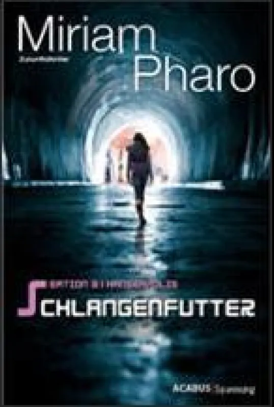 Schlangenfutter - das neue Buch der eBook-Pionierin Miriam Pharo
