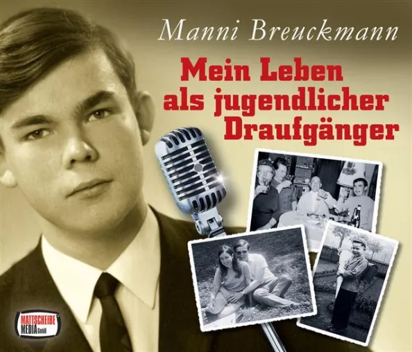 HÖRBUCH: Manni Breuckmann, „Mein Leben als jugendlicher Draufgänger“ Bild: HÖRBUCH: Manni Breuckmann, „Mein Leben als jugendlicher Draufgänger“