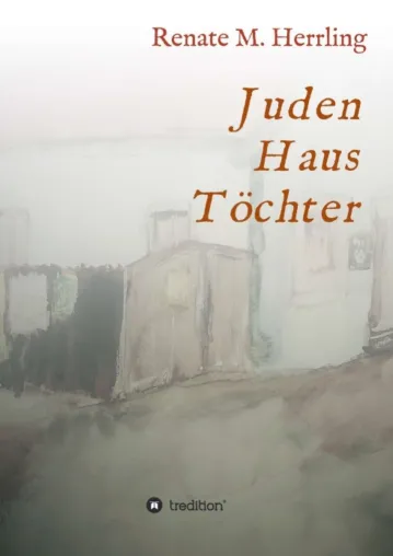 Bild: JudenHausTöchter - Alltagsgeschichten aus dem jüdischen Leben in der NS-Zeit