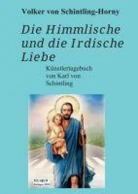 Bild: Die Himmlische und die Irdische Liebe - Künstlertagebuch von Karl von Schintling